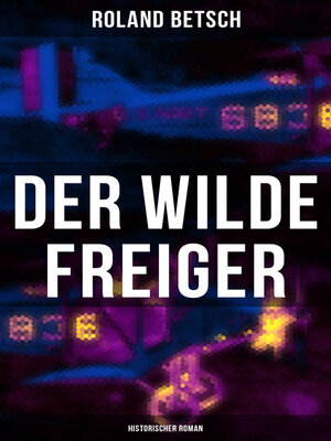 cover image of Der Wilde Freiger (Historischer Roman)
